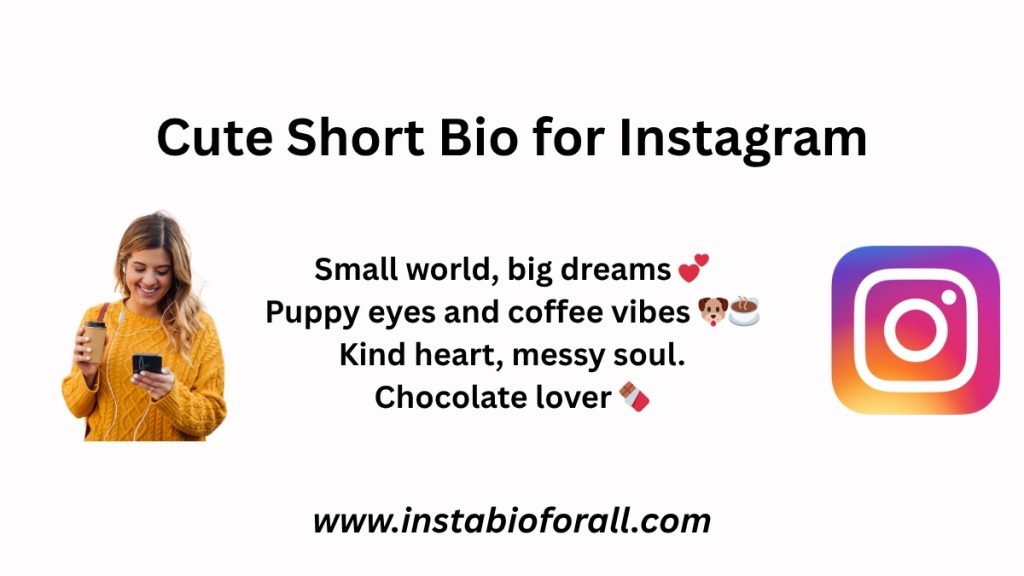 Cute short instagram bio