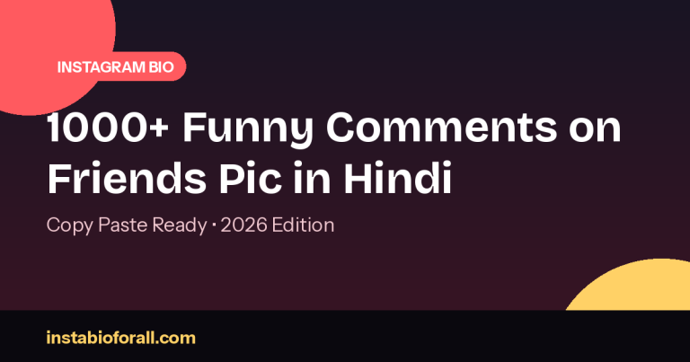 1000+ Funny Comments on Friends Pic in Hindi (Copy Paste 2026)