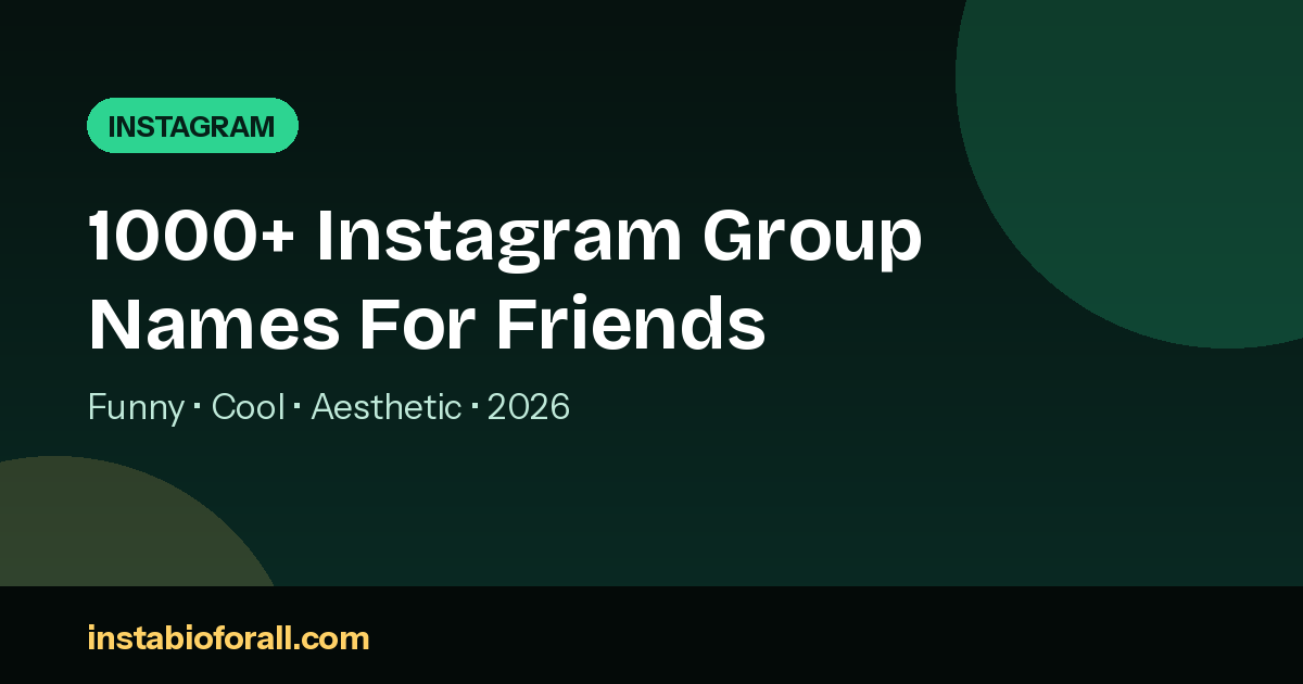 Instagram Group Names for Friends